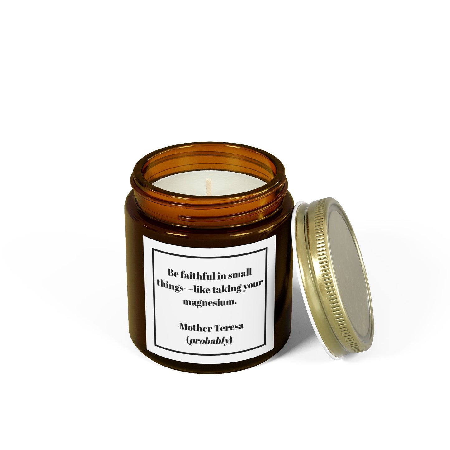 Take Your Magnesium” Candle – Mother Teresa-ish Edition